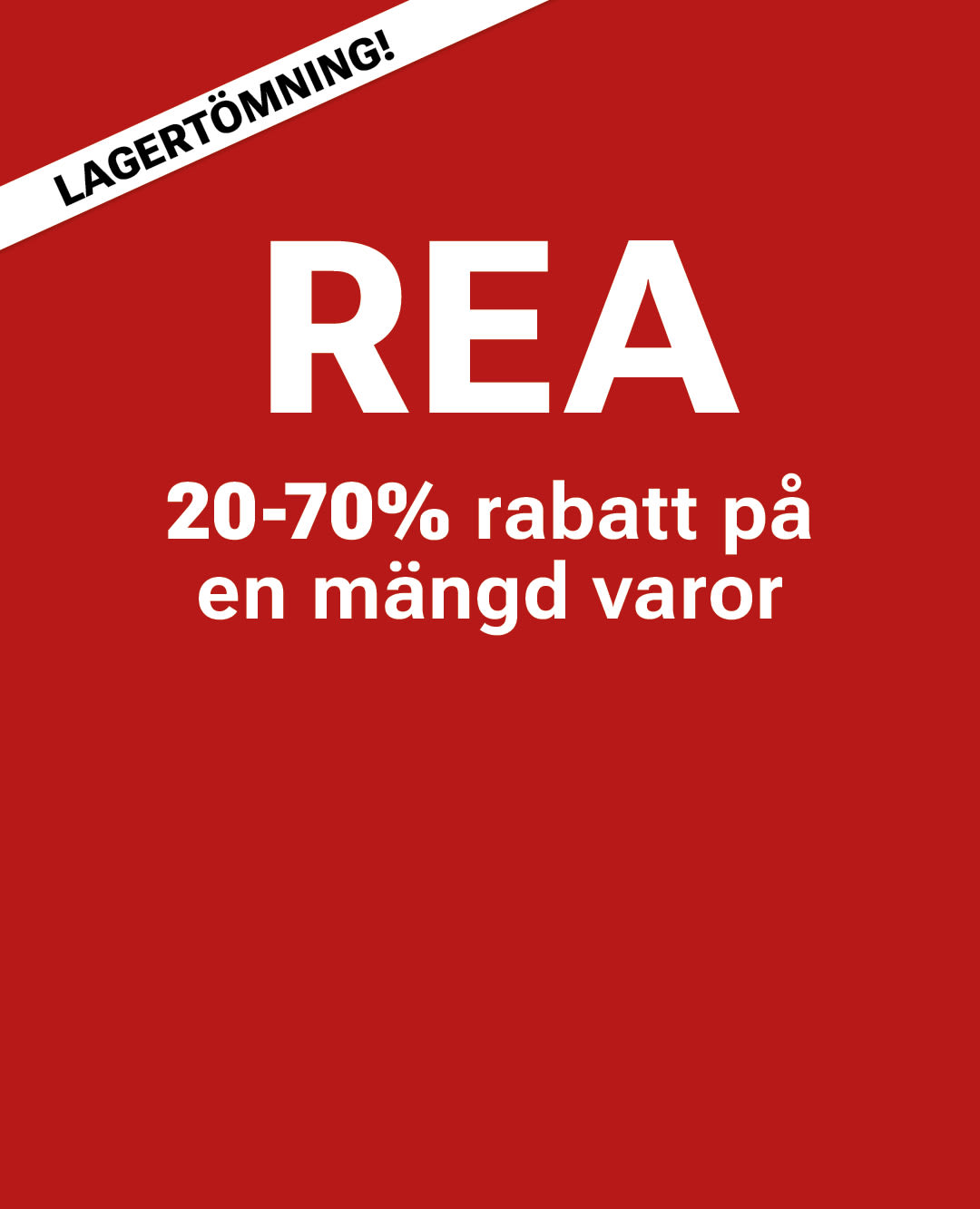 Röd reklambild för lagertömning med texten "REA" och "20-70% rabatt på en mängd varor" i vit text.