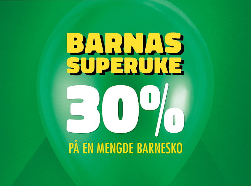 Grønn salgsplakat med gul tekst: "BARNAS SUPERUKE 30% PÅ EN MENGDE BARNESKO"