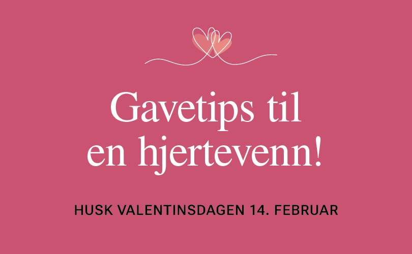 Rosa bakgrunn med tekst "Gavetips til en hjertevenn!" og "HUSK VALENTINSDAGEN 14. FEBRUAR", dekorert med hjerteformet strek.
