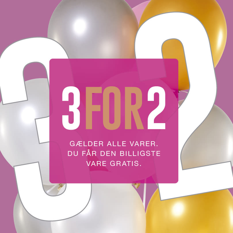 "3 FOR 2" tilbud på pink baggrund med sølv og guld balloner. Tekst: "GÆLDER ALLE VARER. DU FÅR DEN BILLIGSTE VARE GRATIS."