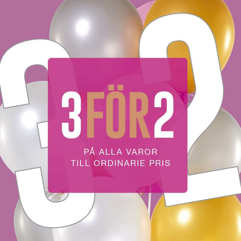 Rosa kampanjbild med texten "3 FÖR 2" på alla varor till ordinarie pris, omgiven av gula och silverfärgade ballonger.