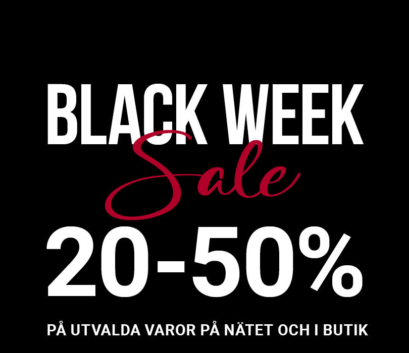 Black Week 20-50% på utvalda varor i butik och på nätet