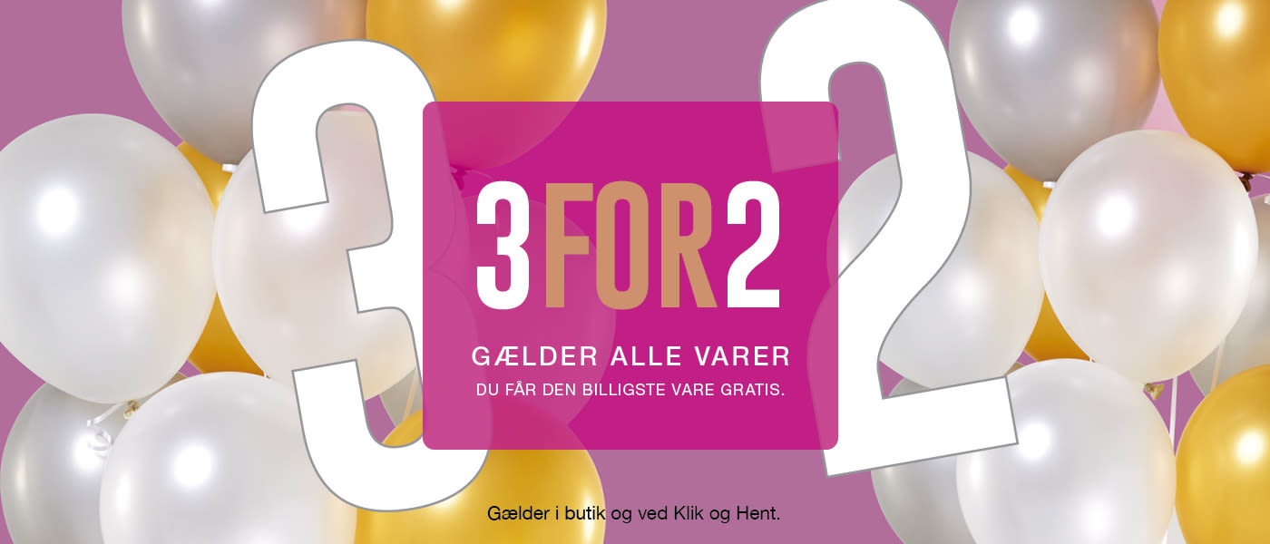 "3 FOR 2" tilbud på pink baggrund med hvide og gyldne balloner. Tekst: "GÆLDER ALLE VARER. DU FÅR DET BILLIGSTE PAR GRATIS"